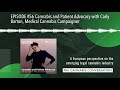 EPISODE #56 Cannabis and Patient Advocacy with Carly Barton, Medical Cannabis Campaigner