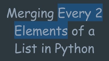 Merging Every 2 Elements of a List in Python