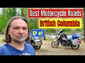 British Columbia Best Motorcycle Roads Episode 1
