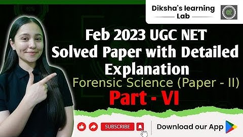 UGC NET Forensic Science Paper Solving Feb 2023 with Detailed Explanation || Q51-Q60