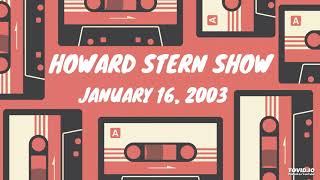 2003  1  16  4  Howard Stern Show