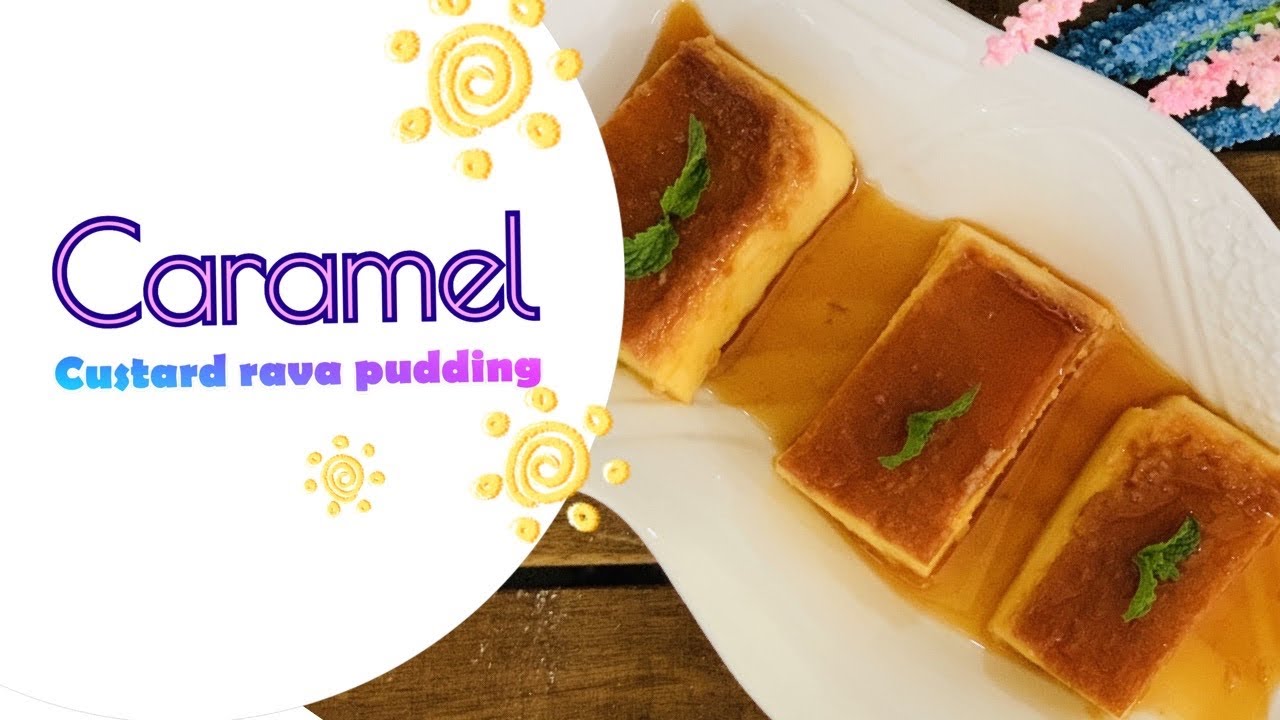 Caramel custard Rava pudding without egg YouTube