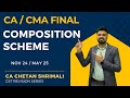 Composition Scheme under GST | CA/CMA Final Revision for Nov 24/May 25 | CA Chetan Shrimali