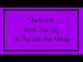 March 16th - Watch This Day & Do This With Your Money
