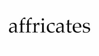 How to Pronounce affricates