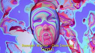 Resonant Warrior - Code Insomnia