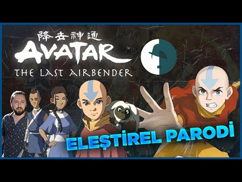 AVATAR; LAST AIRBENDER - ELEŞTİREL PARODİ