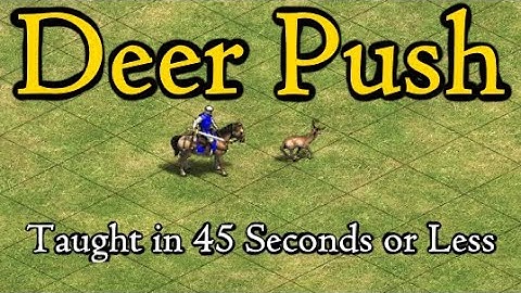 How to push a deer in AoE2 shown in 45 seconds or less