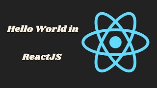Hello World in React JS || Basic changes in UI || Getting started with React JS