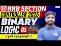 RRB Section Controller 2025 | Reasoning Binary Logic Most Asked Questions | Part - 1 | Lakshya sir