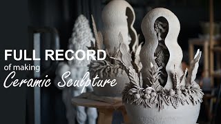 Full record of making ceramic sculpture, series-You Grow Up When I Sleep, handbuilding, ASMR part 1