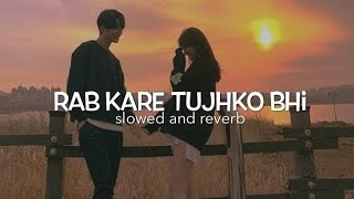 RAB KARE TUJHKO LOFI SONG||UDIT NARAYAN AND ALKA YAGNIK LOFI SONG||USE HEADPHONES FOR BEST PERFORM🎧