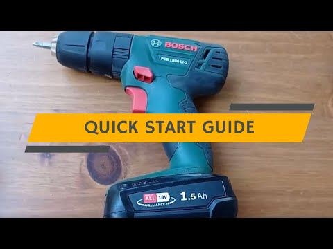 How To Use Bosch PSB 1800 Battery Screwdriver/Drill : Quick Start Guide