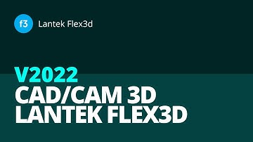 Lantek V2022 - Highlights of Lantek Flex3d