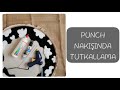 PUNCH NAKIŞINDA TUTKALLAMA