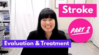 Stroke Part 2: Evaluation & Treatment | OT Miri