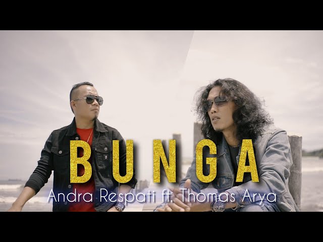 BUNGA - Thomas Arya ft. Andra Respati (Official Music Video) class=