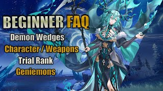 Beginner FAQ | Demon wedges | Trial Rank | Character & Weapons
