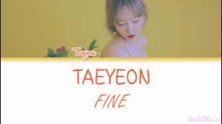 Taeyeon (태연) - FINE Lyrics [Color Coded/ENG/ROM]