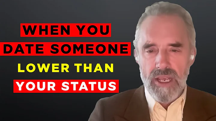 Jordan Peterson: "Explains What Happens When You Date Lower Than Your Status"(Best Advice) - DayDayNews