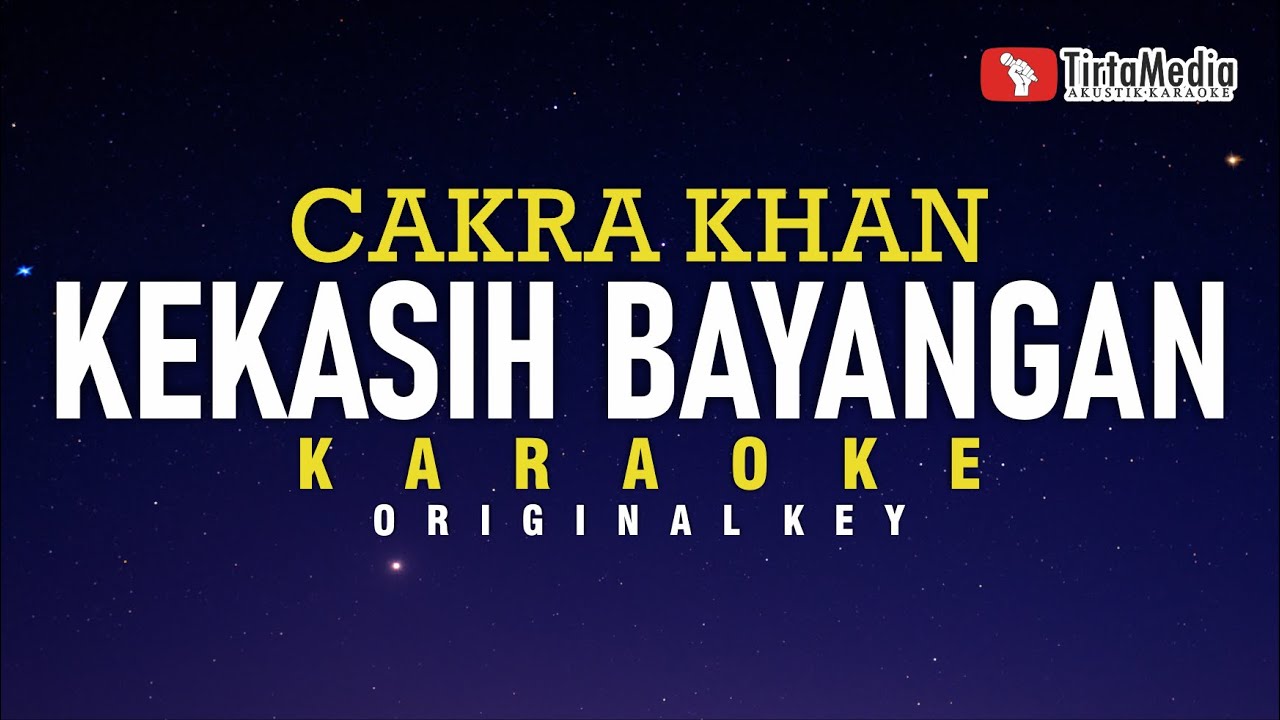 kekasih bayangan - cakra khan (karaoke) kekasih bayangan - cakra khan (karaoke)