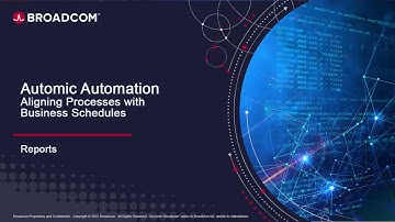 Automic Automation: Aligning Processes with Business Schedules - Reports