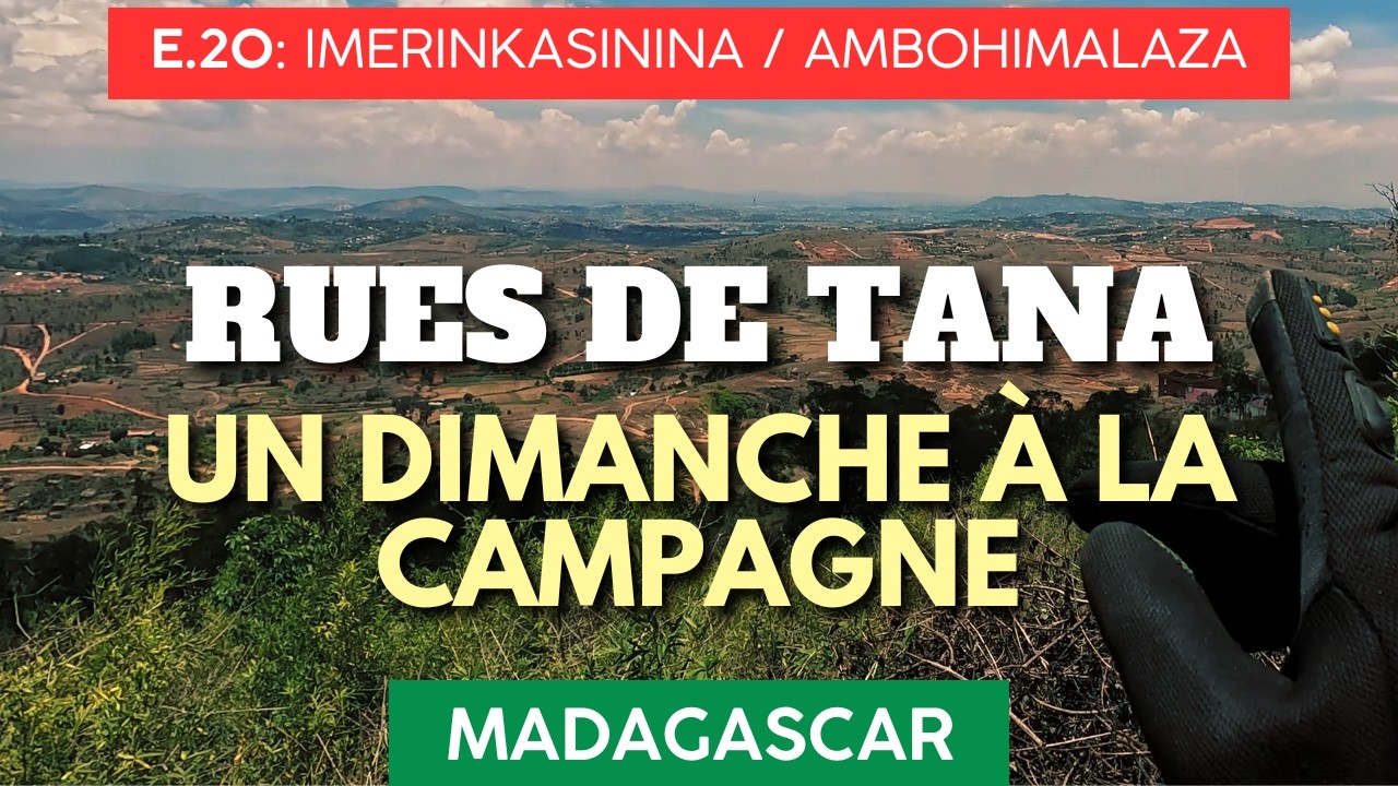 Quartiers d'Antananarivo E20, Madagascar 🇲🇬 La campagne, d'Imerinkasinina à Ambohimalaza à moto