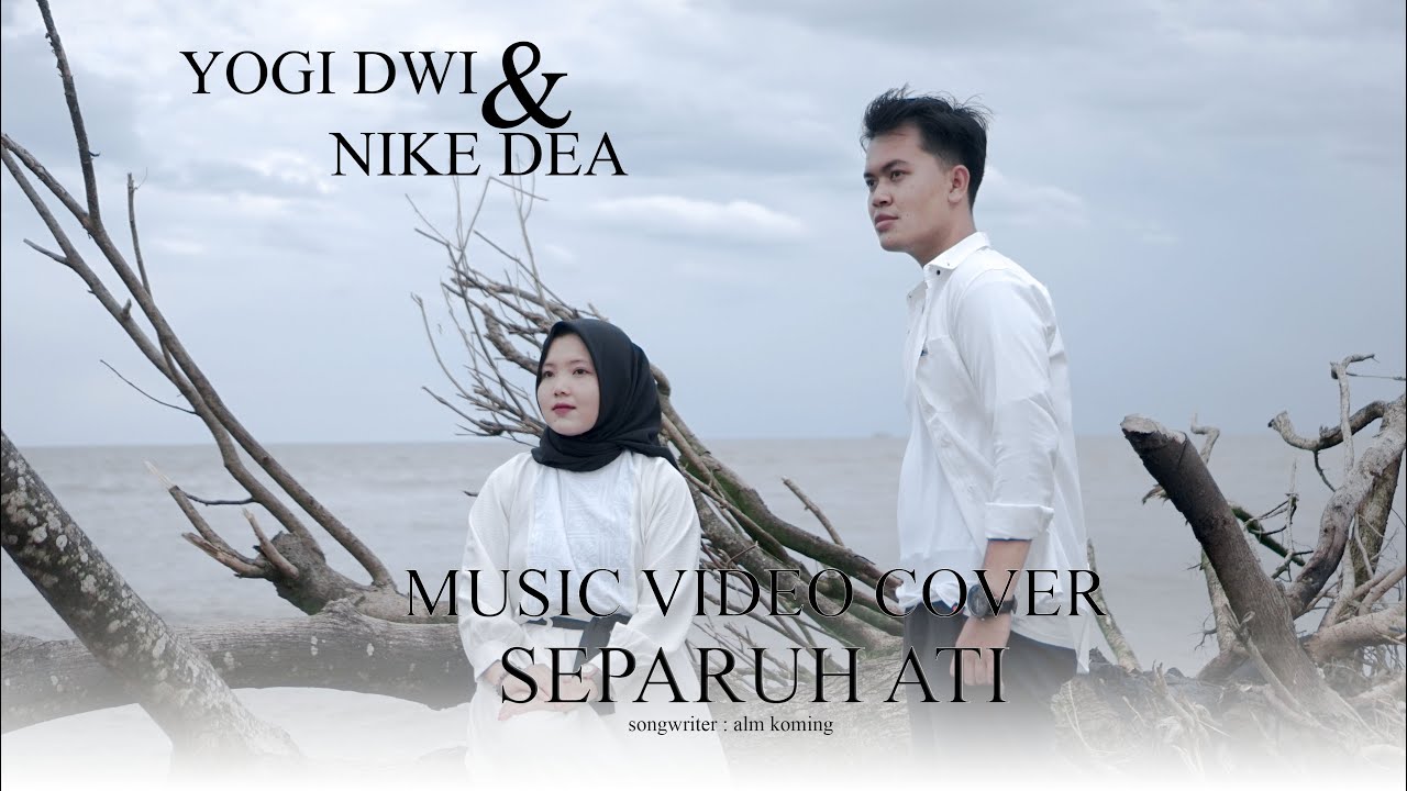 Separuh Ati | Denik Armila | Dwi Yogi Feat Nike Dea (Music Video Cover)
