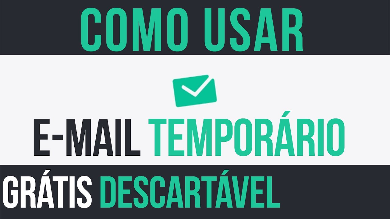 PASSO A PASSO! COMO criar E-MAIL TEMPORÁRIO DESCARTÁVEL para cadastro em  sites e serviços na WEB. 