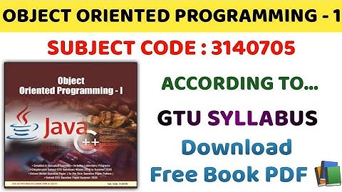 3140705 : OBJECT ORIENTED PROGRAMMING - 1 GTU BOOK PDF | GTU | BE | SEM 4