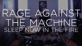 Rage Against The Machine - Sleep Now In The Fire {Drum Cover}