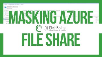 Masking Azure File Share with FieldShield