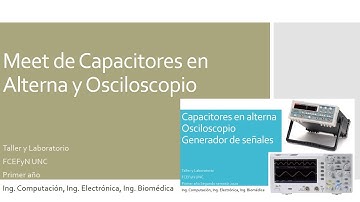 Meet Capacitores En Alterna Y Osciloscopio