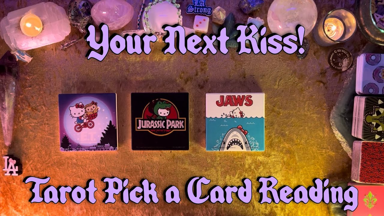 💋Your Next Kiss!💋 Tarot Pick a Card Love Reading