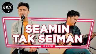 Seamin Tak Seiman - Mahen (Live Perform)