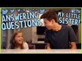 Answering Questions w/ My Sister! #AskGabeAndViv