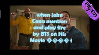 when John Cena mention\/dance BTS- Fire on his movie☑️|playing with Fire Movie