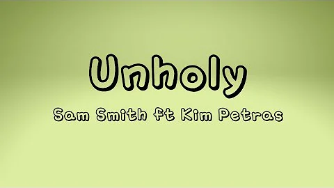 Sam Smith - Unholy Ft. Kim Petras (Lyrics)