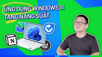 2024, Đây là TOP 10 ứng dụng tuyệt vời nhất trên windows 11 giúp TĂNG HIỆU SUẤT làm việc!