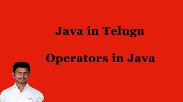 Operators in Java || Java in Telugu || Mr. Sivarao