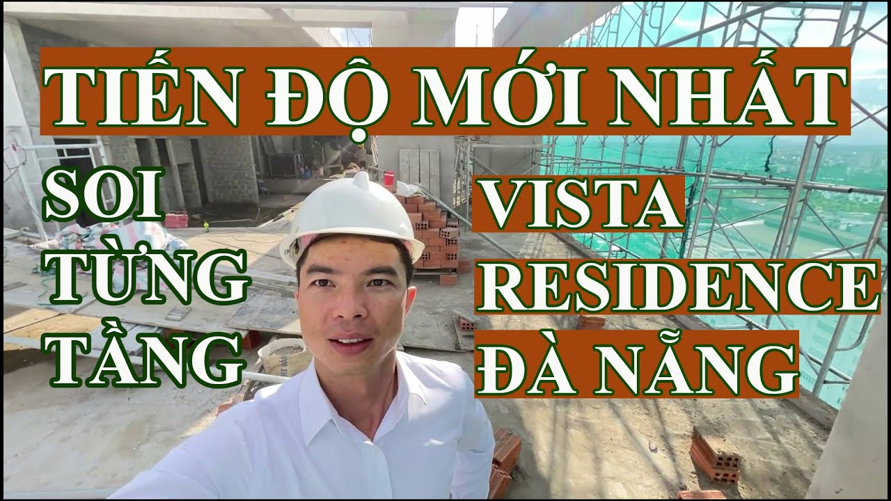 Vista Residence Đà Nẵng: Cập nhật tiến độ MỚI NHẤT tháng 10/2025