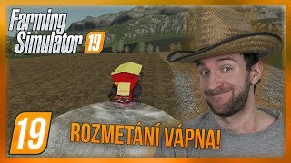 ROZMETÁNÍ VÁPNA! | Farming Simulator 19 #19