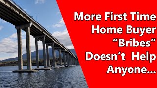 More First Time Home Buyer “Bribes” Doesn’t  Help Anyone...