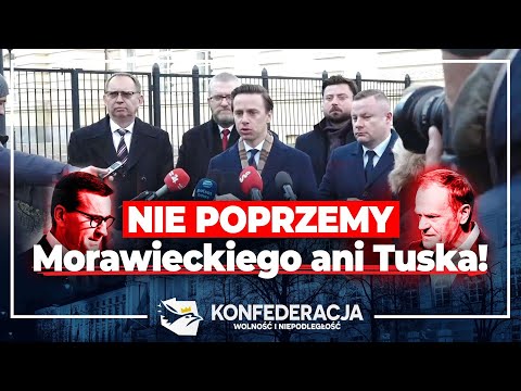 Konfederacja nie poprze rządu Morawieckiego ani rządu Tuska!