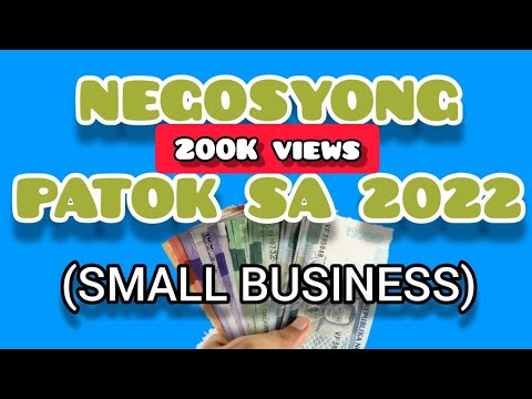 PATOK NA NEGOSYO SA 2022 NA MALIIT ANG PUHUNAN | Small Business Ideas In Philippines 2022