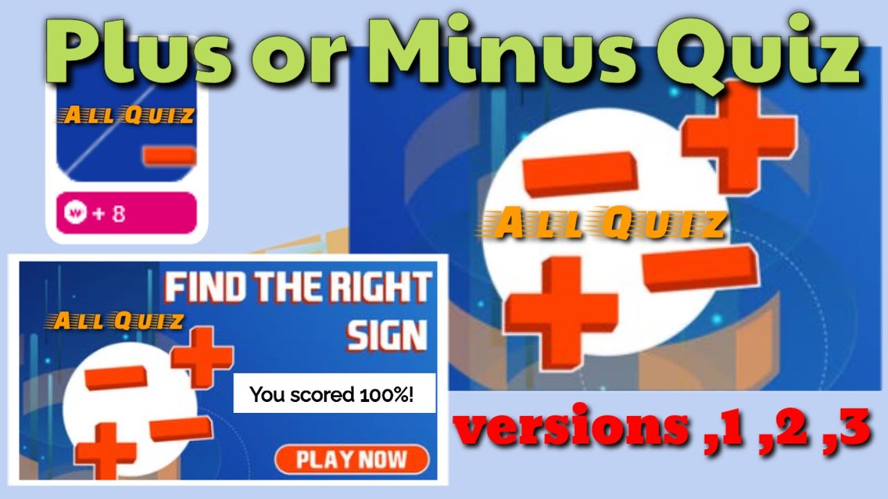 Plus or Minus Quiz Answers Score 100%, Find the right sign Quiz Answers