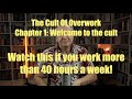 The Cult Of Overwork 1: Welcome to the cult