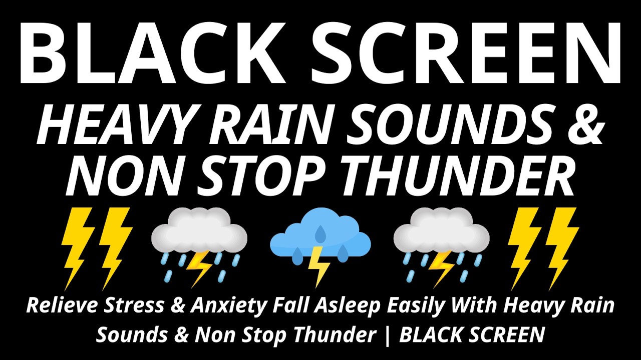 Relieve Stress & Anxiety Fall Asleep Easily With Heavy Rain Sounds & Non Stop Thunder | BLACK SCREEN