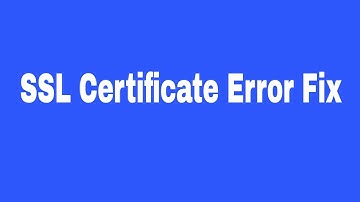 SSL Certificate Error Fix