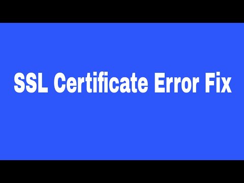 SSL Certificate Error Fix